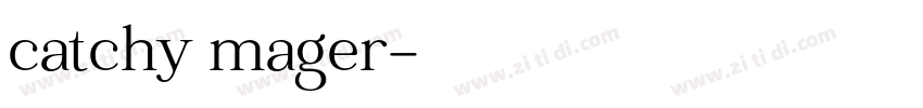 catchy mager字体转换